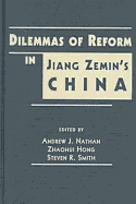 Dilemmas of Reform in Jiang Zemin's China - Nathan, Andrew J, Professor, and Smith, Steven, and Hong, Zhaohui