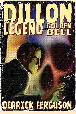 Dillon and the Legend of the Golden Bell - Ferguson, Derrick