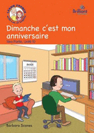 Dimanche c'est mon anniversaire (Sunday is my birthday): Luc et Sophie French Storybook (Part 1, Unit 10)