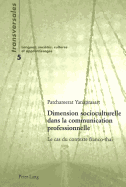 Dimension Socioculturelle Dans La Communication Professionnelle: Le Cas Du Contexte Franco-Tha?