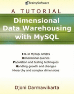 Dimensional Data Warehousing with MySQL: A Tutorial