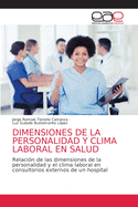 Dimensiones de la Personalidad Y Clima Laboral En Salud