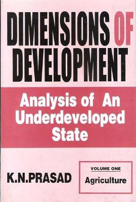 Dimensions of Development Analysis of an Underdeveloped State - Prasad, K. N.