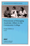 Dimensions of Managing Academic Affairs in the Community College: New Directions for Community Colleges, Number 109