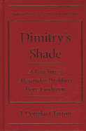 Dimitry's Shade: A Reading of Alexander Pushkin's Boris Godunov