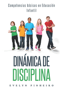 Dinmica de Disciplina: Disciplina positiva para nios