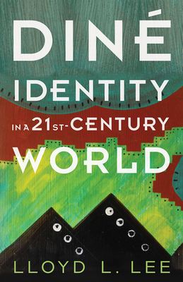 Din Identity in a Twenty-First-Century World - Lee, Lloyd L