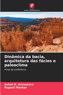 Din?mica da bacia, arquitetura das fcies e paleoclima