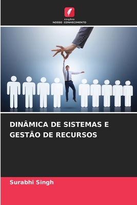 Din?mica de Sistemas E Gest?o de Recursos - Singh, Surabhi