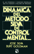 Dinamica del Metodo Silva de Control Mental - Silva, Jose, Jr., and Silva, - Goldman