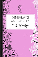 Dingbats and Debbies