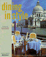 Dining in Style: 50 Great Hotel Restaurants of the World