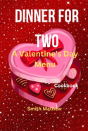 Dinner For Two: A Valentine's Day Menu