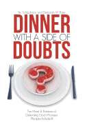 Dinner with a Side of Doubts: The Meat & Potatoes of Defending God's Promises (Recipes Included!)