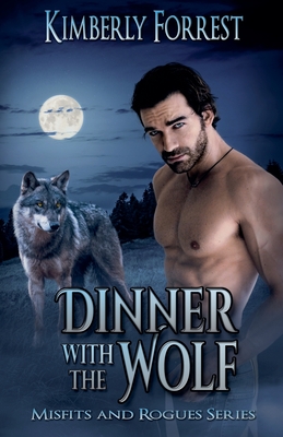 Dinner With The Wolf - Forrest, Kimberly