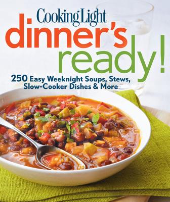 Dinner's Ready! - Cooking Light Magazine