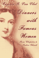 Dinners with Famous Women: From Cleopatra to Indira Gandhi