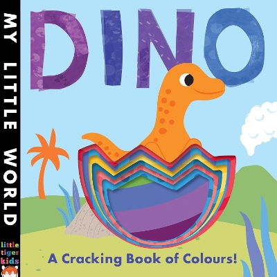 Dino: A Cracking Book of Colours - Litton, Jonathan