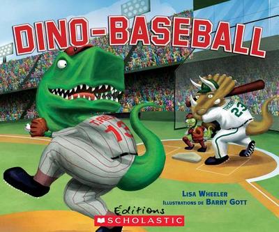 Dino-Baseball - Gott, Barry (Illustrator), and Wheeler, Lisa