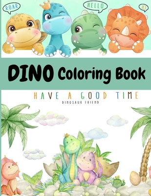 Dino Coloring Book: My First Cute Dino Coloring Book Great Gift for Boys & Girls Ages 4-8 - Dorny, Lora