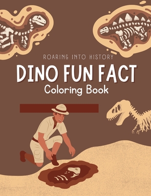 Dino Fun Fact: Roaring Into History Coloring Book - Tatum, Brooke