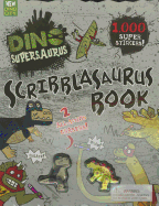 Dino Supersaurus: Scribblasaurus Book