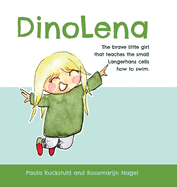 DinoLena: The brave little girl that teaches the small Langerhans cells how to swim