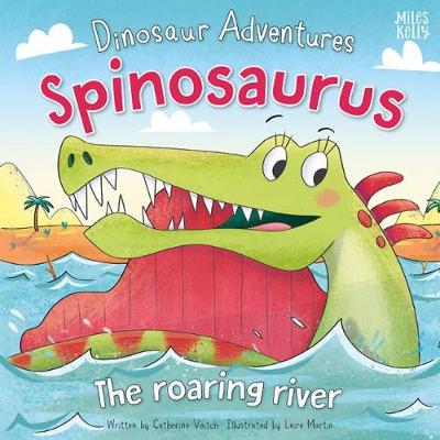 Dinosaur Adventures: Spinosaurus - The roaring river - Veitch, Catherine
