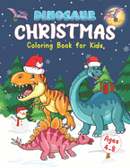 Dinosaur Christmas Coloring Book for Kids Ages 4-8: Stocking Stuffers for Boys and Girls.