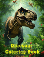 Dinosaur Coloring Book For Kids: Adorable Illustrations For Boys & Girls