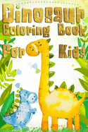 Dinosaur Coloring Book for kids: Dinosaur Coloring Book with 100 Unique Vectoriel Including T-Rex,, Triceratops, Stegosaurus, Tyrannosaurus, Hypsilophodon, Allosaurus, Velociraptor, Pteranodon...