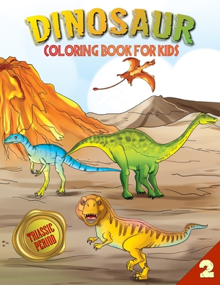 Dinosaur Coloring Book for Kids: Triassic Period (Book 2) - Lockhaven, A B, and Lockhaven, Grace, and Gohar, Aisha (Illustrator)