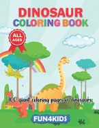 Dinosaur Coloring Book: Jumbo Dinosaur Coloring Book.For kids Of All Ages with Fun Dino Facts.Ideal gift for Birthdays, Holidays, christmas, special Occasions.Educational and fun.
