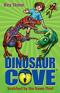 Dinosaur Cove: Snatched By the Dawn Thief