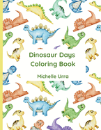 Dinosaur Days Coloring Book