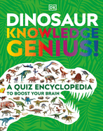 Dinosaur Knowledge Genius: A Quiz Encyclopedia to Boost Your Brain