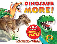 Dinosaur More!: A First Book of Dinosaur Facts