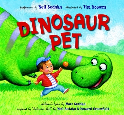 Dinosaur Pet - Sedaka, Neil (Read by), and Sedaka, Marc (Lyricist)