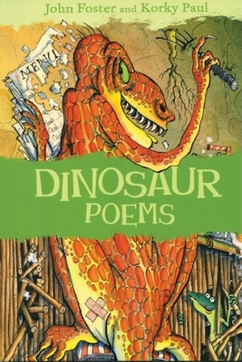 Dinosaur Poems - Foster, John, and Paul, Korky