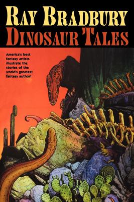 Dinosaur Tales - Bradbury, Ray (Compiled by)