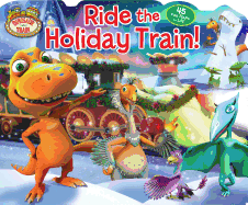 Dinosaur Train Ride the Holiday Train!