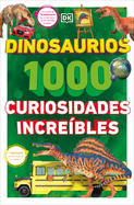 Dinosaurios: 1000 Curiosidades Increble (1,000 Amazing Dinosaurs Facts)
