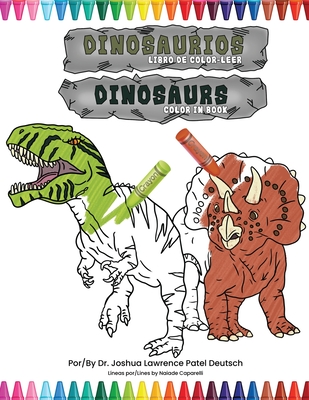 Dinosaurios libro de color-leer: Dinosaurs color in book - Deutsch, Joshua Lawrence Patel, Dr., and Caparelli, Naiade (Illustrator)