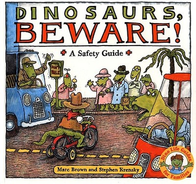 Dinosaurs Beware!: A Safety Guide - Brown, Marc Tolon, and Brink, and Krensky, Stephen, Dr.