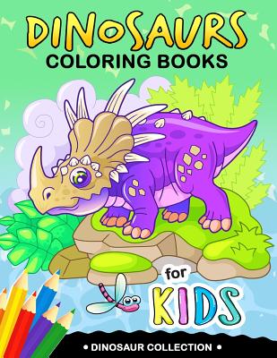 Dinosaurs Coloring Book for Kids: Coloring Books For Girls and Boys Activity Learning Workbook Ages 2-4, 4-8 - Rocket Publishing