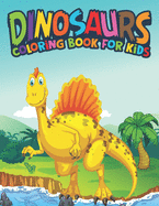 Dinosaurs Coloring Book For Kids: Fantastic Dinosaur Coloring Kids Book with 50 Diplodocus, Tyrannosaurus, Apatosaurus, Mosasaur, Protoceratops, Brachiosaurus, Triceratops and More! Great Gift for Boys, Girls Cartoon Dinosaur Colouring Book