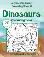 Dinosaurs Colouring Book: 20 Designs