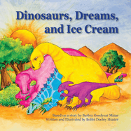 Dinosaurs, Dreams, and Ice Cream