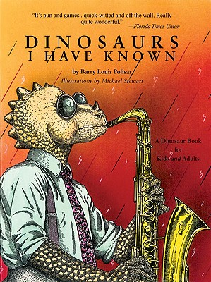 Dinosaurs I Have Known - Polisar, Barry Louis