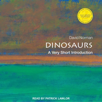 Dinosaurs Lib/E: A Very Short Introduction - Lawlor, Patrick Girard (Read by), and Norman, David
